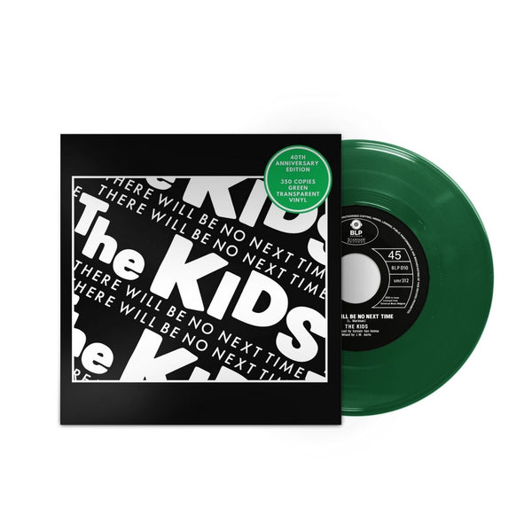 PRE-ORDER The Kids - There Will Be No Next Time 7" GREEN transparent vinyl