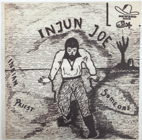 INJUN JOE - Indian Priest/Someone 7" REISSUE